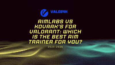 Aimlabs vs KovaaK’s for Valorant Which Is the Best Aim Trainer for You