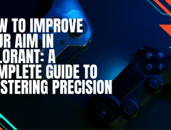 How to Boost Your Aim in Valorant: A Complete Guide to Mastering Precision