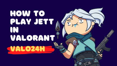 How to Play Jett in Valorant Mastering the Duelist with Speed and Precision