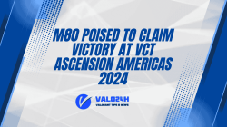 M80 Poised to Claim Victory at VCT Ascension Americas 2024