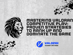 Valorant Competitive Play Mastering: Proven Strategies to Increase Ranking