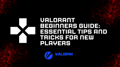 Valorant Newcomers Information: Important Suggestions and Methods for New Gamers