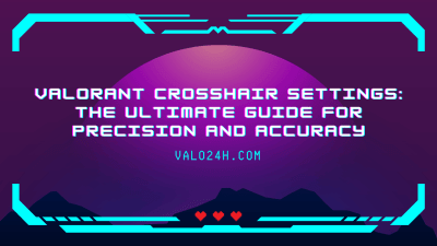 Valorant Crosshair Settings The Ultimate Guide for Precision and Accuracy