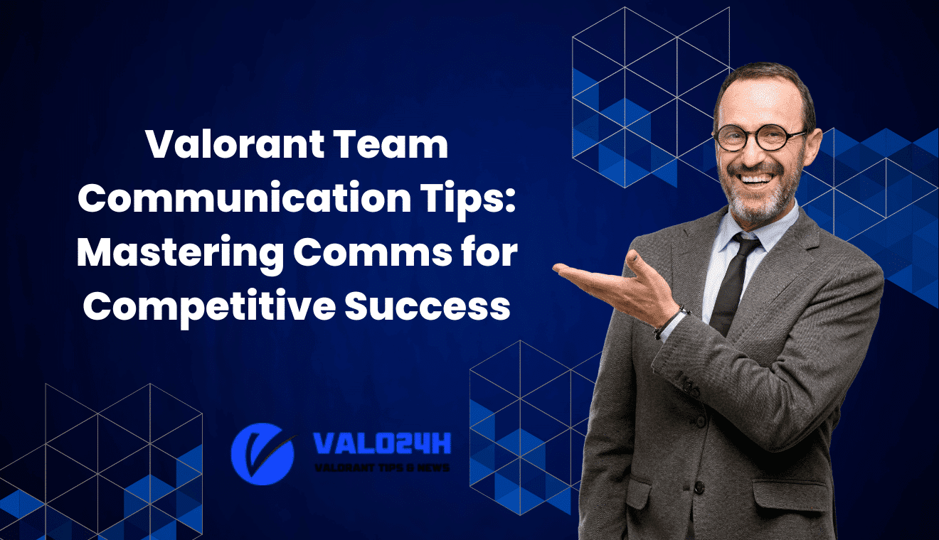Valorant Team Communication Tips Mastering Comms for Competitive Success
