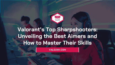 Valorant's Top Sharpshooters Unveiling the Best Aimers and How to Master Their Skills