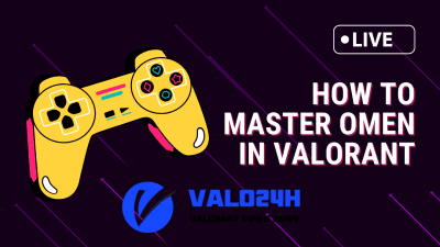 How to Master Omen in Valorant: The Ultimate Controller Guide